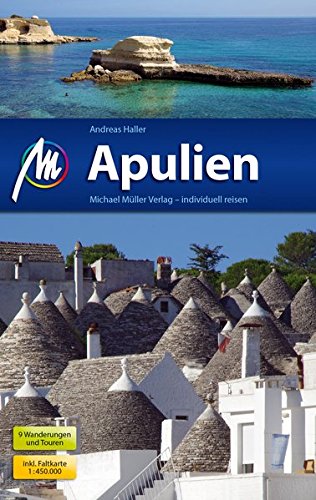 Apulien: Reiseführer mit vielen praktischen Tipps. von Müller, Michael